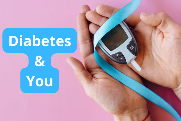 Diabetes & You